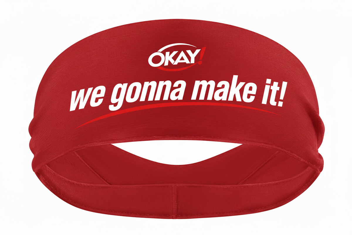 OKAY! Headband Wouj – we gonna make it!